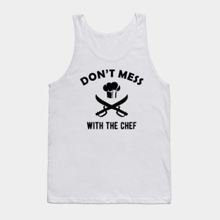 Chef - Don't mess with the chef Tank Top